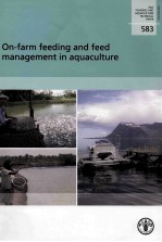 FAO FISHERIES AND AQUACULTURE TECHNICAL PAPER 583 ON-FARM FEEDING AND FEED MANAGEMENT IN AQUACULTURE