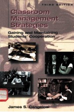 CLASSROOM MANAGEMENT STRATEGIES:GAINING AND MAINTAINING STUDENTS'COOPERATION THIRD EDITION