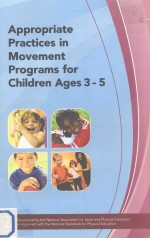 Appropriate practices in movement programs for children ages 3-5 3rd edition