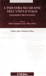 l'industria nei 150 anni dell'unit d'italiaparadigmi e protagonisti