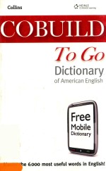 COLLINS COBUILD TO GO DICTIONARY OF AMERICAN ENGLISH