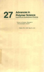 ADVANCES IN POLYMER SCIENCE FORTSCHRITTE DER HOCHPOLYMEREN-FORSCHUNG VOLUME 27