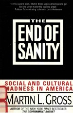 THE END OF SANITY:SOCIAL AND CULTURAL MADNESS IN AMERICA