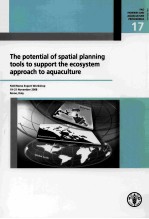 THE POTENTIAL OF SPATIAL PLANNING TOOLS TO SUPPORT THE ECOSYTEM APPROACH TO AQUACULTURE