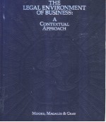 THE LEGAL ENVIRONMENT OF BUSINESS：A CONTEXTUAL APPROACH