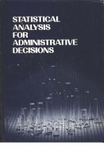 STATISTICAL ANALYSIS FOR ADMINISTRATIVE DECISIONS