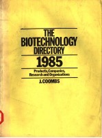 THE BIOTECHNOLOGY DIRECTORY 1985