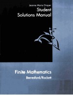 STUDENT SOLUTIONS MANUAL TO ACCOMPANY FINITE MATHEMATICS BERRESFORD/ROCKETT