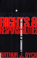 RETHINKING RIGHTS AND RESPONSIBILITIES:THE MORAL BONDS OF COMMUNITY