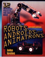 ROBOTS ANDROIDS AND ANIMATRONS