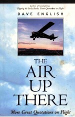 THE AIR UP THERE MORE GREAT QUOTATIONS ON FLIGHT