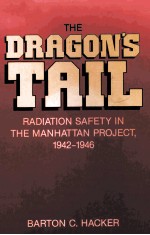 THE DRAGON'S TAIL:RADIATION SAFETY IN THE MANHATTAN PROJECT