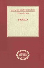 los grandes problemas de méxico edición abreviada  2sociedad