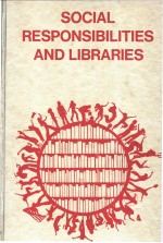 SOCIAL RESPONSIBILITIES AND LIBRARIES