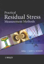 PRACTICAL RESIDUAL STRESS MEASUREMENT METHODS