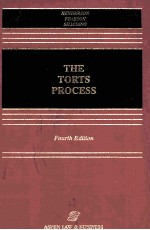 THE TORTS PROCESS FOURTH EDITION