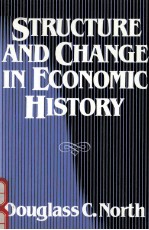 STRUCTURE AND CHANGE IN ECONOMIC HISTORY