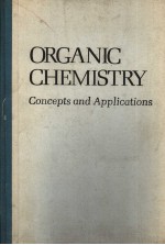 ORGANIC CHEMISTRY Concepts and Applications