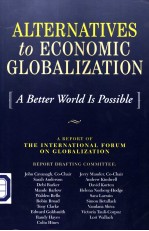 ALTERNATIVES to ECONOMIC GLOBALIZATION:A Better World Is Possible