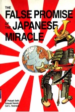 THE FALSE PROMISE OF THE JAPANESE MIRACLE  Illusions and Realities of the Japanese Management System