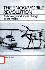 THE SNOWMOBILE REVOLUTION TECHNOLOGY AND SOCIAL CHANGE IN THE ARCTIC