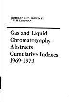 Gas and Liquid Chromatography Abstracts Cumulative Indexes 1969-1973