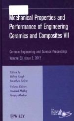 MECHANICAL PROPERTIES AND PERFORMANCE OF ENGINEERING CERAMICS AND COMPOSITES VII CERAMIC ENGINEERING