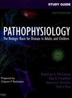 STUDY GUIDE FOR PATHOPHYSIOLOGY  THE BIOLOGIC BASIS FOR DISEASE IN ADULTS AND CHILDREN  SIXTH EDITIO