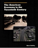 THE AMERICAN ECONOMY IN THE TWENTIETH CENTURY