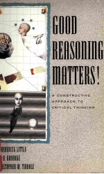 GOOD REASONING MATTERS!:A CONSTRUCTIVE APPROACH TO CRITICAL THINKING