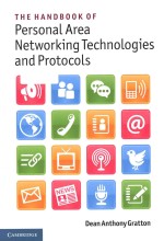 The Handbook of Personal Area Networking Technologies and Protocols