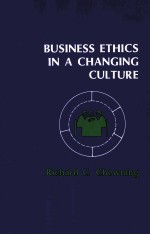 BUSINESS ETHICS IN A CHANGING CULTURE