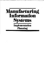 MANUFACTURING INFORMATION SYSTEMS Implementation Planning