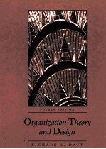 ORGANIZATION THEORY AND DESIGN FOURTH EDITION