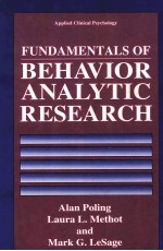 FUNDAMENTALS OF BEHAVIOR ANALYTIC RESEARCH