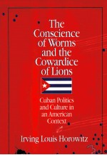 THE CONSCIENCE OF WORMS AND THE COWARDICE OF LIONS