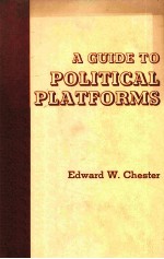 A GUIDE TO POLITICAL PLATFORMS