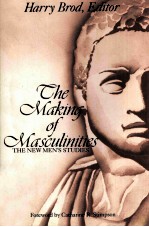 THE MAKING OF MASCULINITIES:THE NEW MEN'S STUDIES