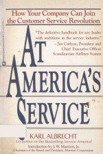 AT AMERICA'S SERVICE：HOW YOUR COMPANY CAN JOIN THE CUSTOMER SERVICE REVOLUTION