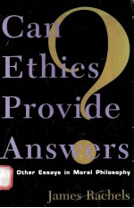 CAN ETHICS PROVIDE ANSWERS? AND OTHER ESSAYS IN MORAL PHILOSOPHY