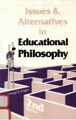 ISSUES AND ALTERNATIVES IN EDUCATIONAL PHILOSOPHY SECOND EDITION