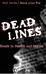 DEAD LINES:ESSAYS IN MURDER AND MAYHEM