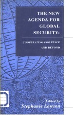 The New Agenda for Global Security:Cooperating for Peace and Beyond