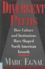 DIVERGENT PATHS HOW CULTURE AND INSTITUTIONS HAVE SHAPED NORTH AMERICAN GROWTH