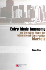 ENTRY MODE TAXONOMY AND SELECTION MODEL FOR INTERNATIONAL CONSTRUCTION MARKETS