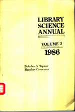 LIBRARY SCIENCE ANNUAL VOLUME 2