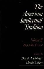 THE AMERICAN INTELLECTUAL TRADITION A SOURCEBOOK VOLUME II:1865 TO THE PRESENT