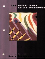 THE SOCIAL WORK SKILLS WORKBOOK SECOND EDITION