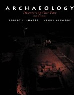 ARCHAEOLOGY DISCOVERING OUR PAST SECOND EDITION