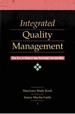 INTEGRATED QUALITY MANAGEMENT:THE KEY TO IMPROVING NURSING CARE QUALITY